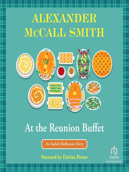 Title details for At the Reunion Buffet by Alexander McCall Smith - Available